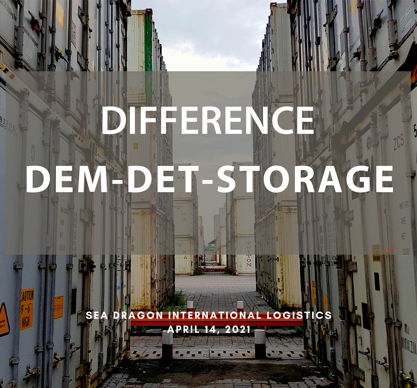 DIFFERENCE BETWEEN DEM (DEMURRAGE), DET (DETENTION), AND STORAGE CHARGE